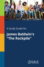 Study Guide for James Baldwin's the Rockpile af Cengage Learning Gale