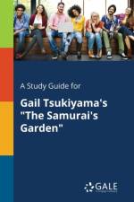 Study Guide for Gail Tsukiyama's The Samurai's Garden af Cengage Learning Gale
