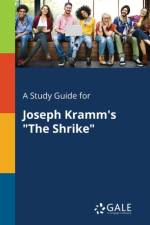 Study Guide for Joseph Kramm's the Shrike af Cengage Learning Gale