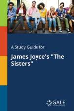 Study Guide for James Joyce's the Sisters af Cengage Learning Gale