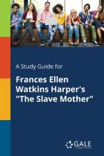 Study Guide for Frances Ellen Watkins Harper's 