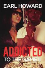 Addicted to the Game II af Earl Howard