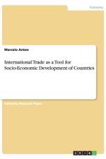 International Trade as a Tool for Socio-Economic Development of Countries af Marcelo Anton