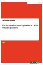The Soviet debate on religion in the 1920s. Principal positions af Christopher Selbach