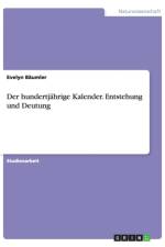 Der hundertjahrige Kalender. Entstehung und Deutung af Evelyn Bäumler
