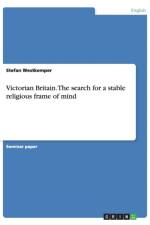 Victorian Britain. The search for a stable religious frame of mind af Stefan Westkemper