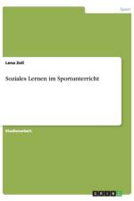Soziales Lernen im Sportunterricht af Lena Zell