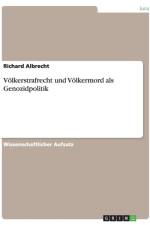 Voelkerstrafrecht und Voelkermord als Genozidpolitik af Richard Albrecht