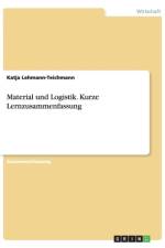 Material und Logistik. Kurze Lernzusammenfassung af Katja Lehmann-Teichmann