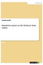 Simulation report on the fictitious Sasta Airline af Junaid Javaid