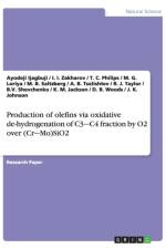 Production of olefins via oxidative de-hydrogenation of C3‒C4 fraction by O2 over (Cr‒Mo)SiO2 af Ayodeji Ijagbuji