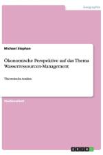 OEkonomische Perspektive auf das Thema Wasserressourcen-Management af Canada) Stephan