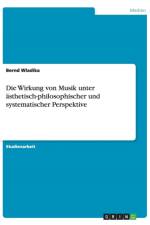 Die Wirkung von Musik unter asthetisch-philosophischer und systematischer Perspektive af Bernd Wladika