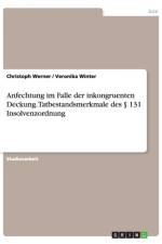 Anfechtung im Falle der inkongruenten Deckung. Tatbestandsmerkmale des  131 Insolvenzordnung af Dr Christoph Werner