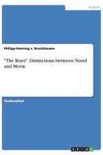 The River. Distinctions between Novel and Movie af Philipp-Henning V Bruchhausen