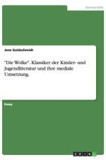 Die Wolke. Klassiker der Kinder- und Jugendliteratur und ihre mediale Umsetzung. af Jens Goldschmidt