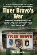 Tiger Bravo's War af Rick St John
