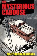 Mysterious Caboose af Mary Graham Bonner