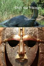 Only the Vikings af David James Smith