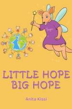Little Hope Big Hope af Anita Kissi