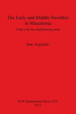 Early and Middle Neolithic in Macedonia af Sote Angeleski