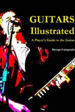 Guitars Illustrated af George Frangoulis