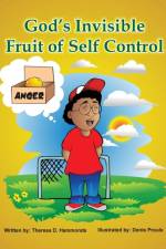 God's Invisible Fruit of Self Control af Theresa D Hammonds