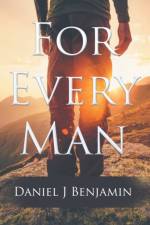 For Every Man af Daniel J Benjamin