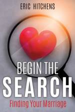 Begin the Search af Eric Hitchens