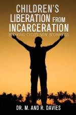 Children's Liberation from Incarceration af Dr M And R Davies
