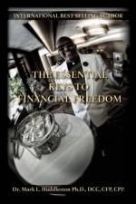 The Essential Keys to Financial Freedom af DCC Cfp Huddleston