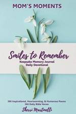Mom's Moments Smiles to Remember af Sherri Martinelli