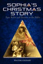 Sophia's Christmas Story af Walter J Geldart