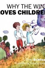 Why the Wind Loves Children af Fred Schlissel