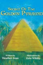 Secret of the Golden Pyramid af Heather Jean