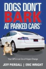 Dogs Don't Bark at Parked Cars af Jeff Piersall