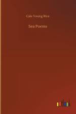 Sea Poems af Cale Young Rice