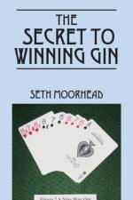 Secret to Winning Gin af Seth Moorhead