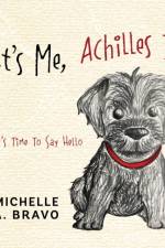 It's Me, Achilles B af Michelle A Bravo