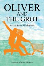 Oliver and the Grot af Brian Warburton