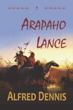 Arapaho Lance af Alfred Dennis