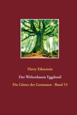 Der Weltenbaum Yggdrasil af Harry Eilenstein
