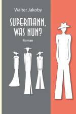 Supermann, was nun? af Walter Jakoby