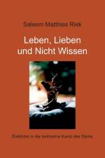 Leben, Lieben und Nicht Wissen af Saleem Matthias Riek