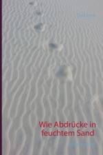 Wie Abdrucke in feuchtem Sand af Cora Lenz