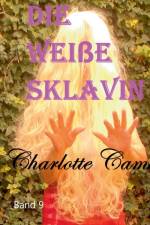 Die weisse Sklavin af Charlotte Camp