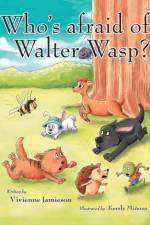 Who's Afraid of Walter Wasp? af Vivienne Jamieson