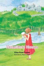 Hanakin's House af Elisa Rose Tomas