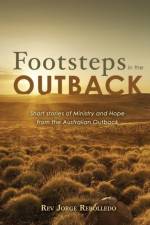 Footsteps in the Outback af Rev Jorge Rebolledo