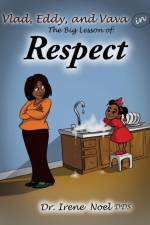 Vlad, Eddy, and Vava Learn a Big Lesson about Respect af Dr Irene Noel Dds